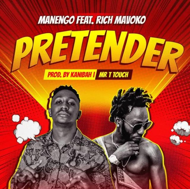 Manengo Ft. Rich Mavoko – Pretender