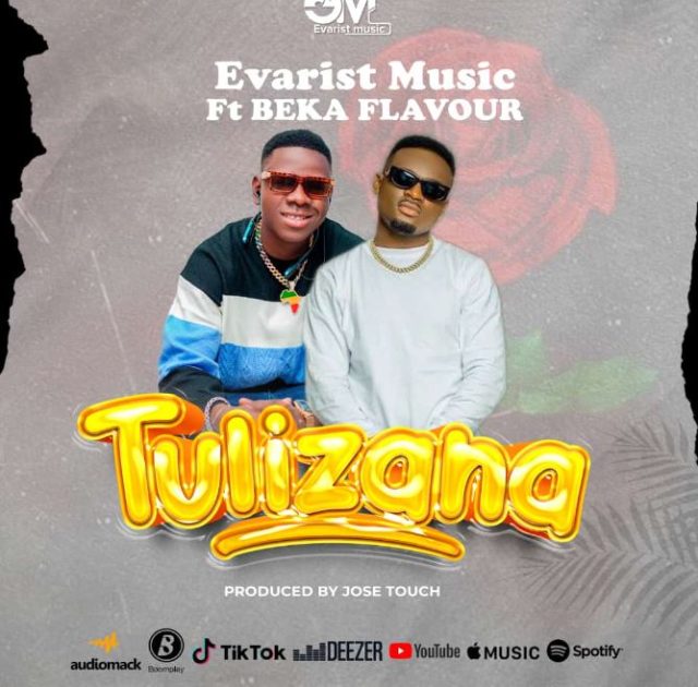 Evarist Music Ft. Beka Flavour – Tulizana