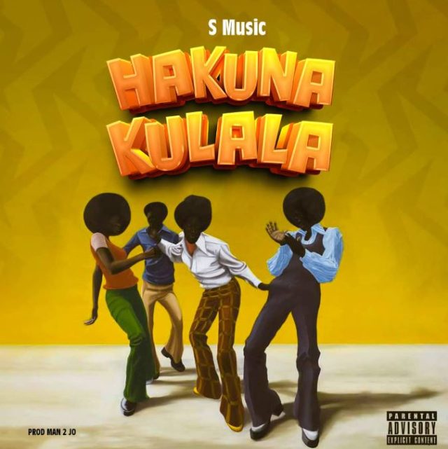 S Music – Hakuna Kulala