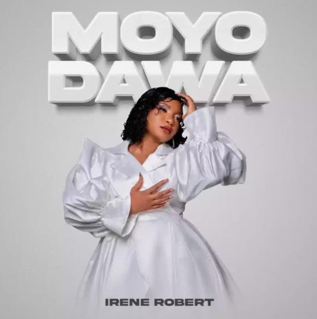 Irene Robert – Moyo wa Dawa