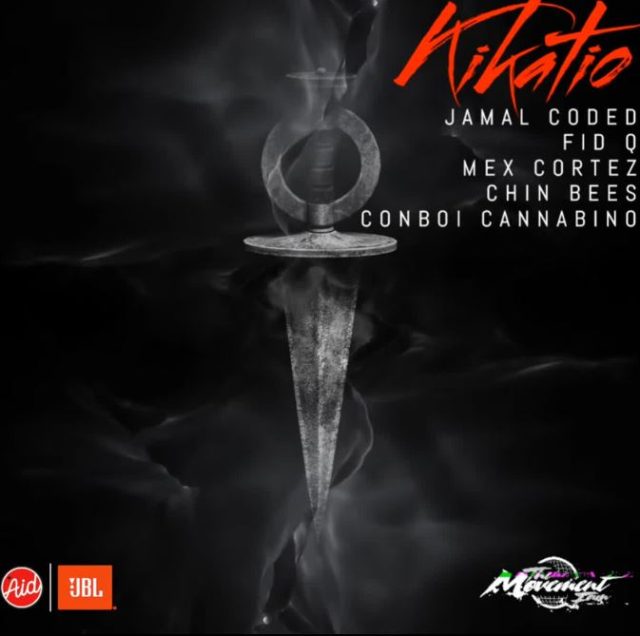 Jamal Coded Ft. Chin Bees, Fid Q, Conboi Cannabino & Mex Cortez – Kikatio