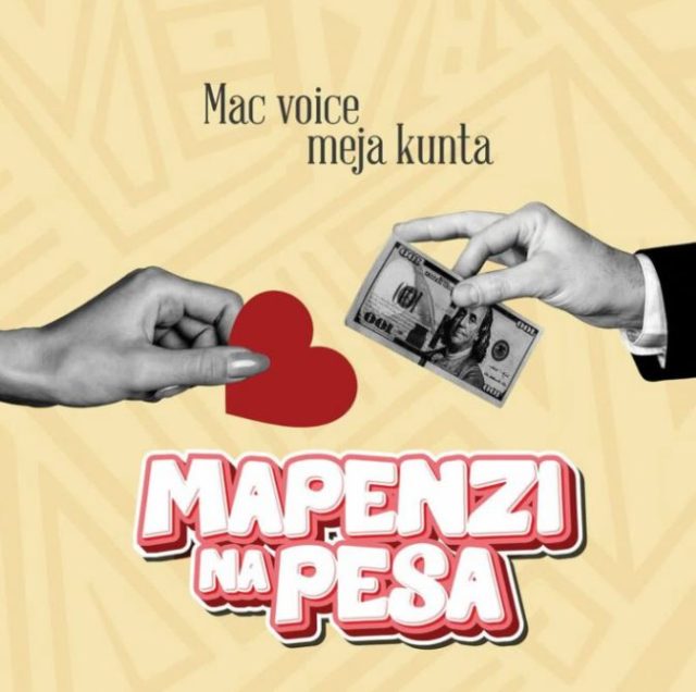 Macvoice Ft. Meja Kunta – Mapenzi Na Pesa