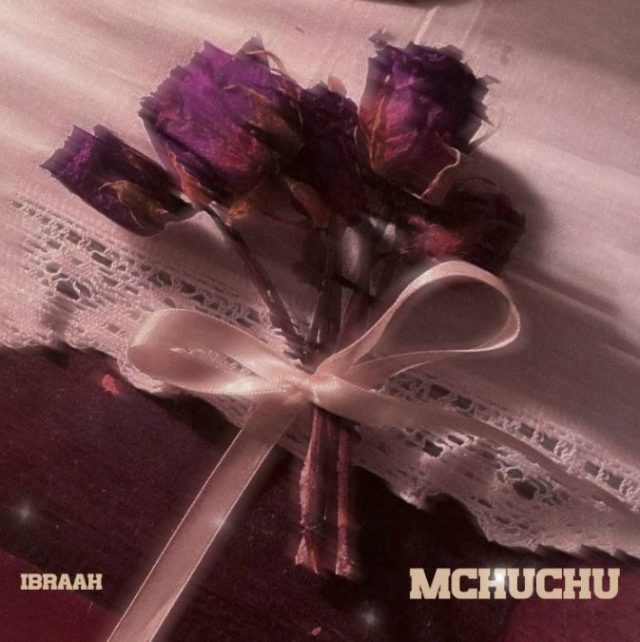 Ibraah – Mchuchu