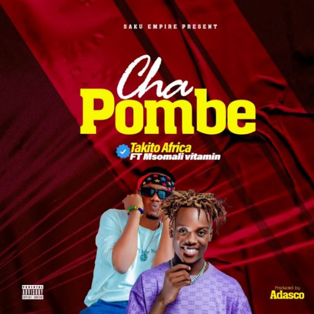 Takito Africa Ft. Msomali – Chapombe