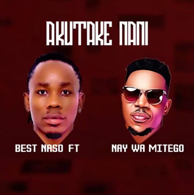 Best Naso Ft Nay wa Mitego – Akutake Nani