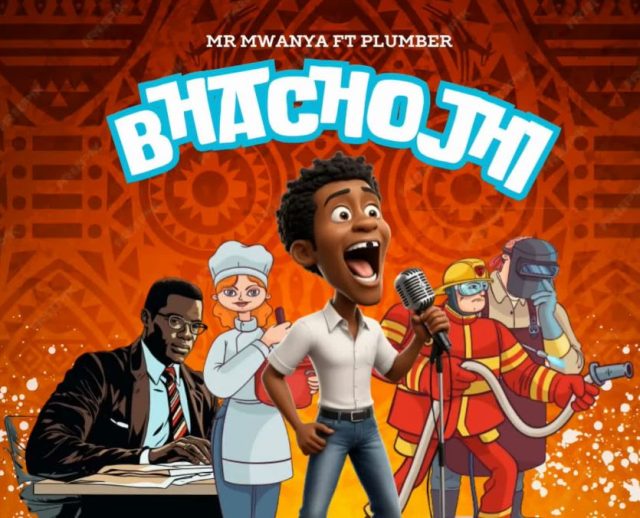 Mr Mwanya Ft. Plumber – Bhachojhi