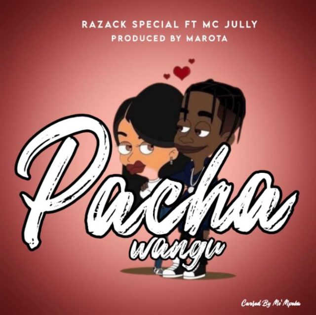 Razack Ft. Mc Jully – Pacha Wangu