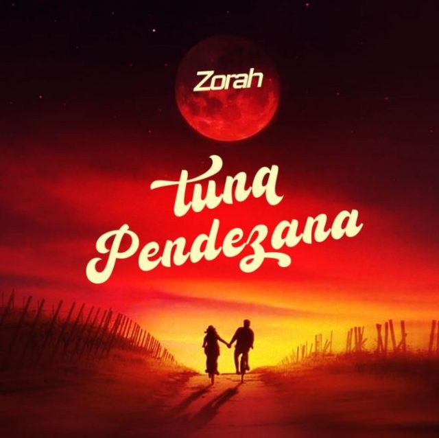 Zorah – Tunapendezana