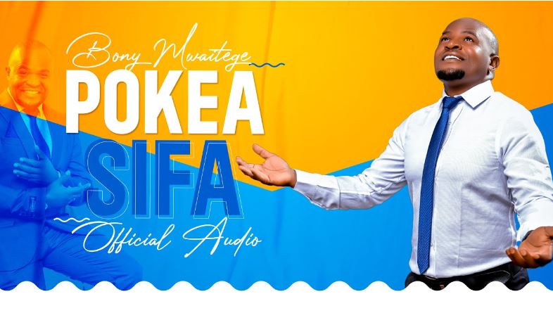 AUDIO | Bony Mwaitege – POKEA SIFA | Download Mp3