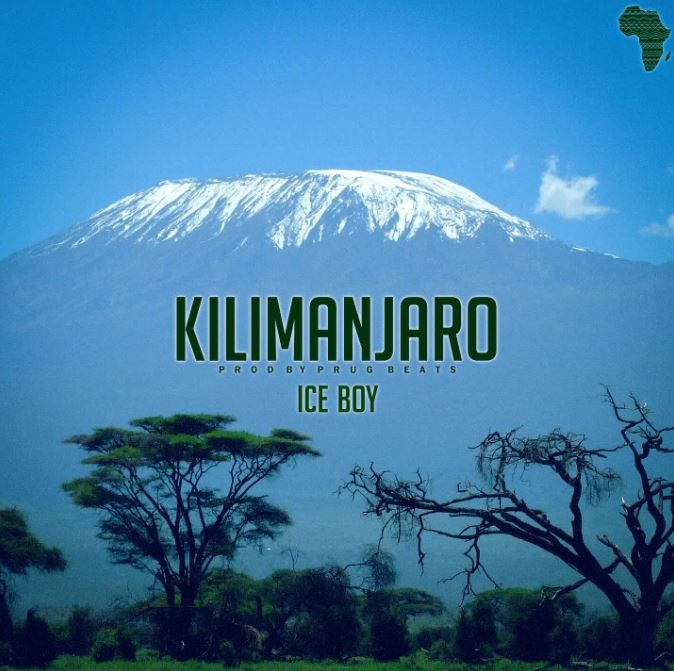 AUDIO | Ice Boy – Kilimanjaro | Download Mp3