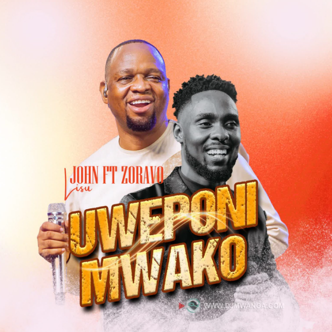 AUDIO | John Lisu Ft. Zoravo – Uweponi Mwako | Download Mp3