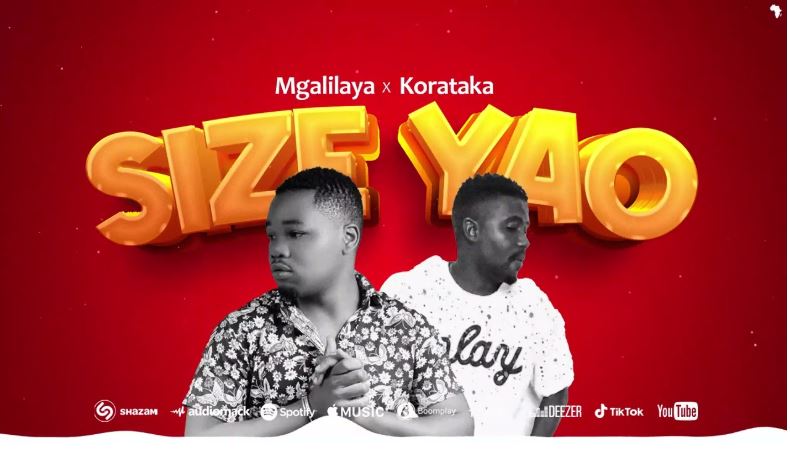 AUDIO | Mgalilaya x Korataka – Size yao | Download Mp3