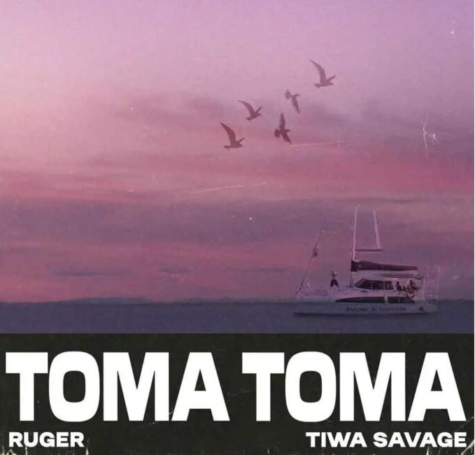 AUDIO | Ruger Ft Tiwa Savage – Toma Toma | Download Mp3