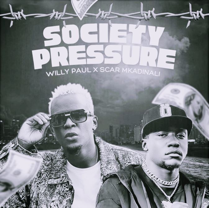 AUDIO | Willy Paul Ft Scar Mkadinali – Society Pressure | Download Mp3